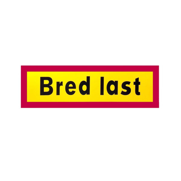 Bredlast varoituskyltti 120x40 (Hyväksytty)